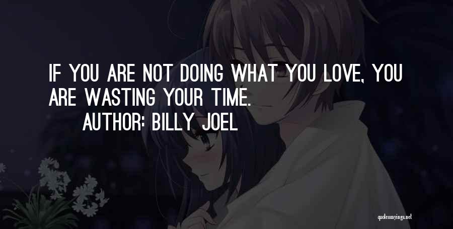 Billy Joel Quotes 1957922