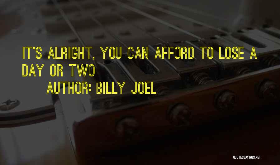 Billy Joel Quotes 2005129