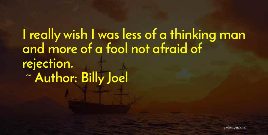 Billy Joel Quotes 2047767