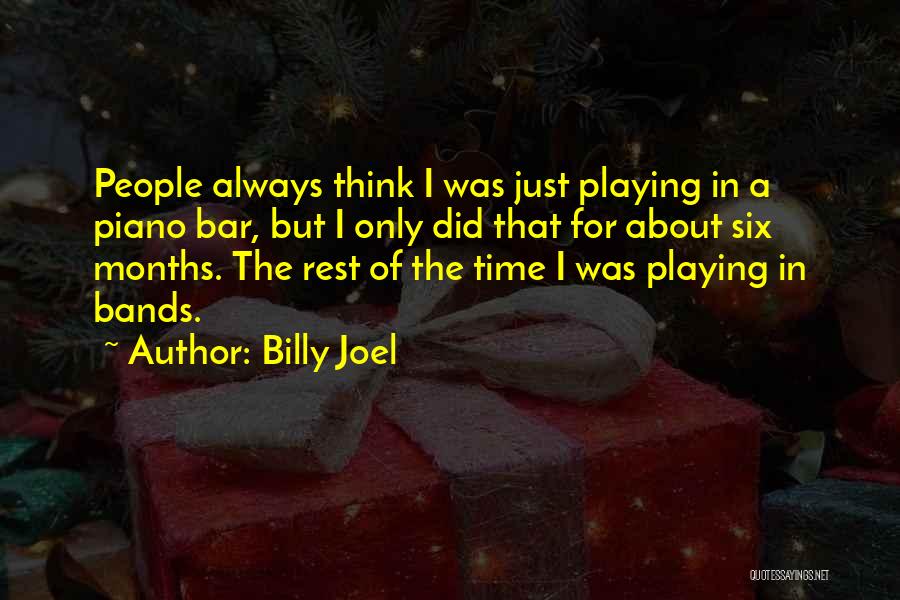 Billy Joel Quotes 2203053