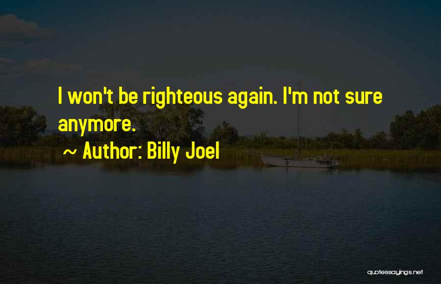 Billy Joel Quotes 2271127