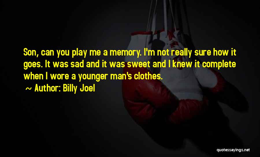 Billy Joel Quotes 342405