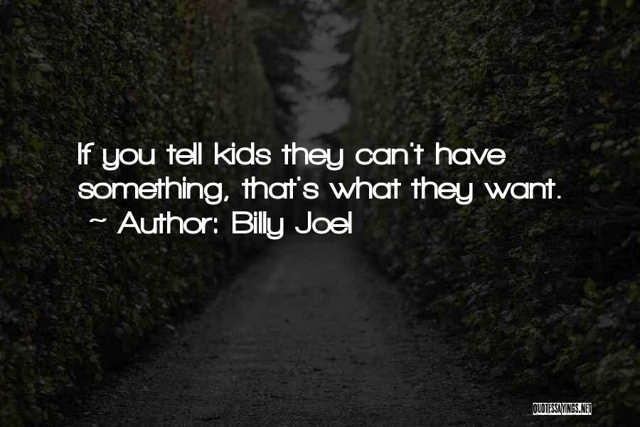 Billy Joel Quotes 395388