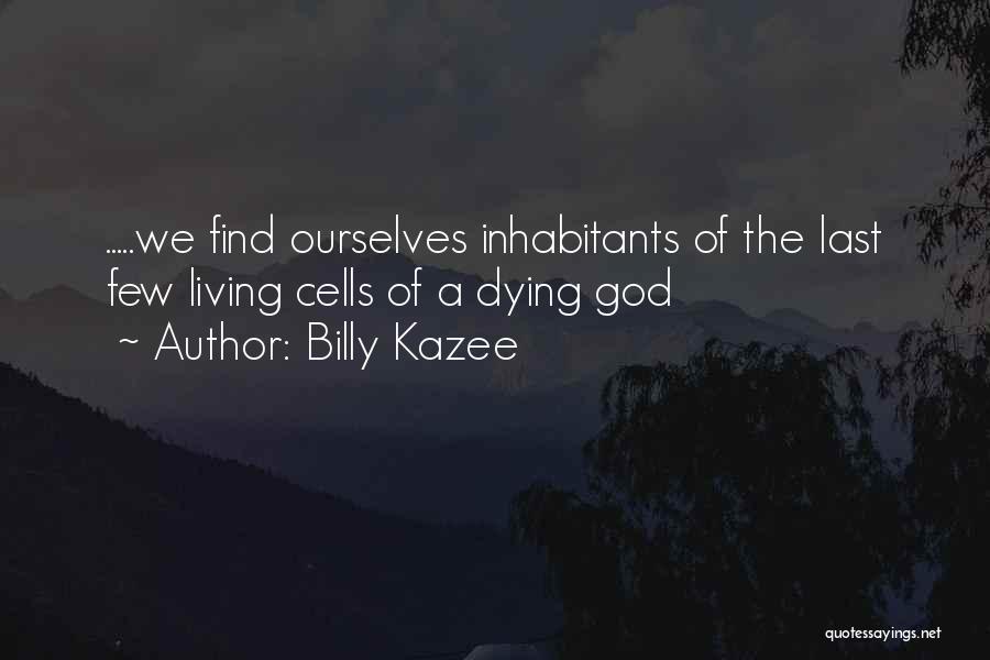 Billy Kazee Quotes 2197231