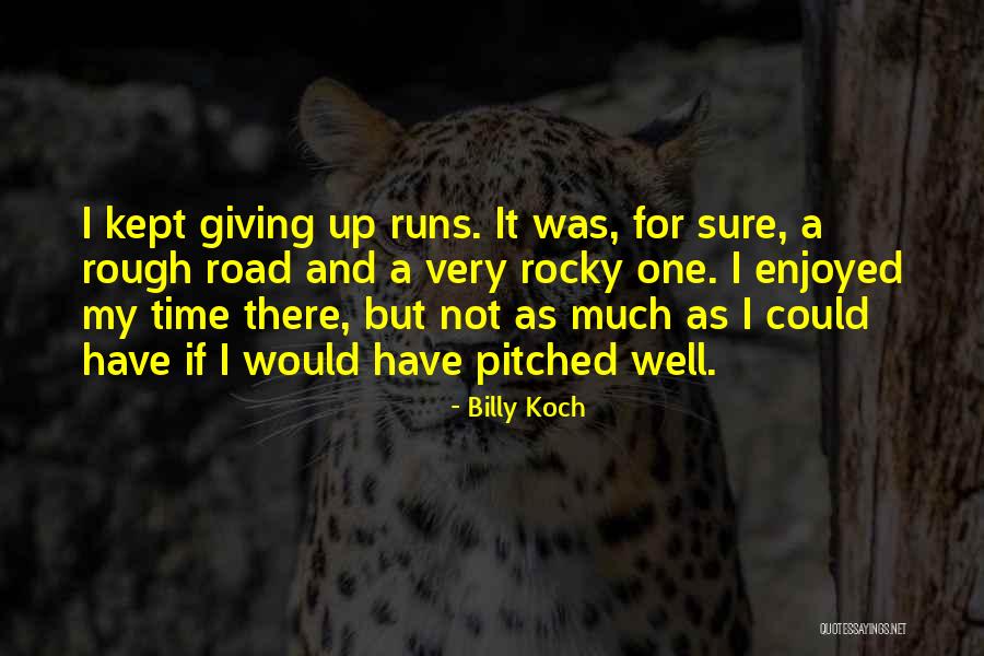 Billy Koch Quotes 1981322