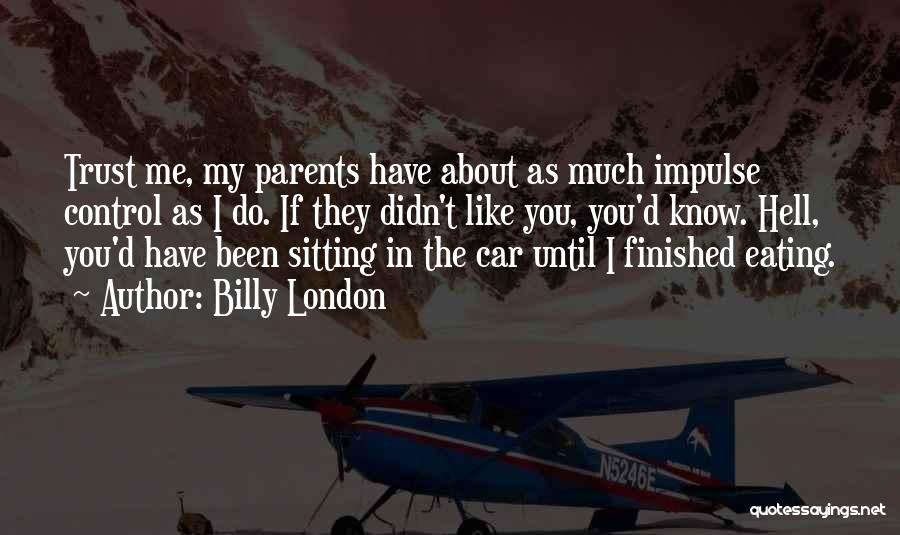 Billy London Quotes 1938560