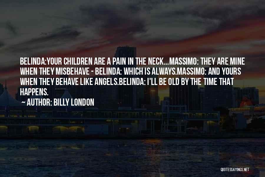 Billy London Quotes 294268
