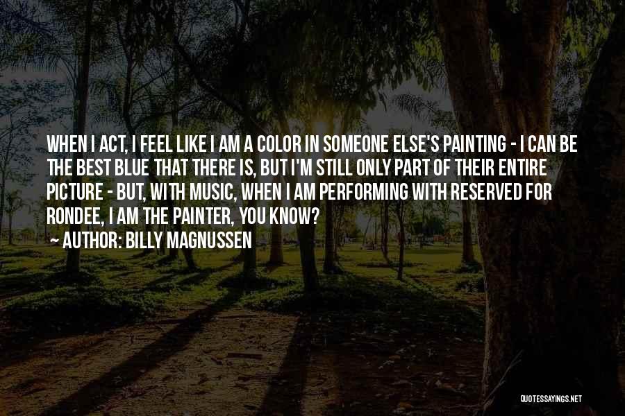 Billy Magnussen Quotes 1081822