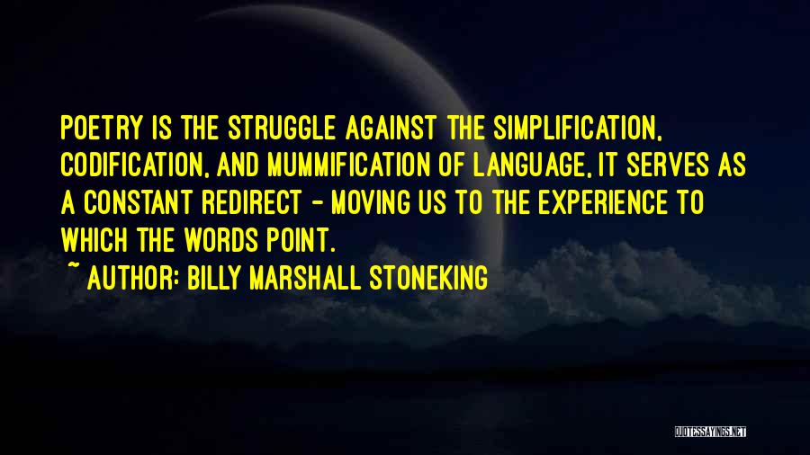 Billy Marshall Stoneking Quotes 1985396