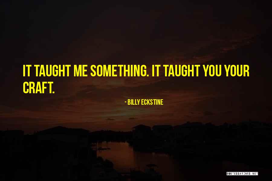 Billy Me Quotes By Billy Eckstine Billy Me Quotes By Billy Eckstine