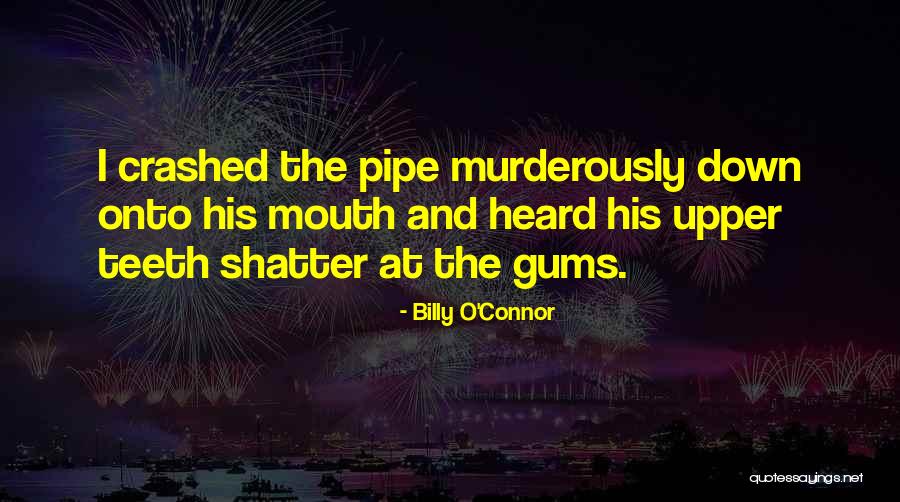 Billy O'Connor Quotes 1980416