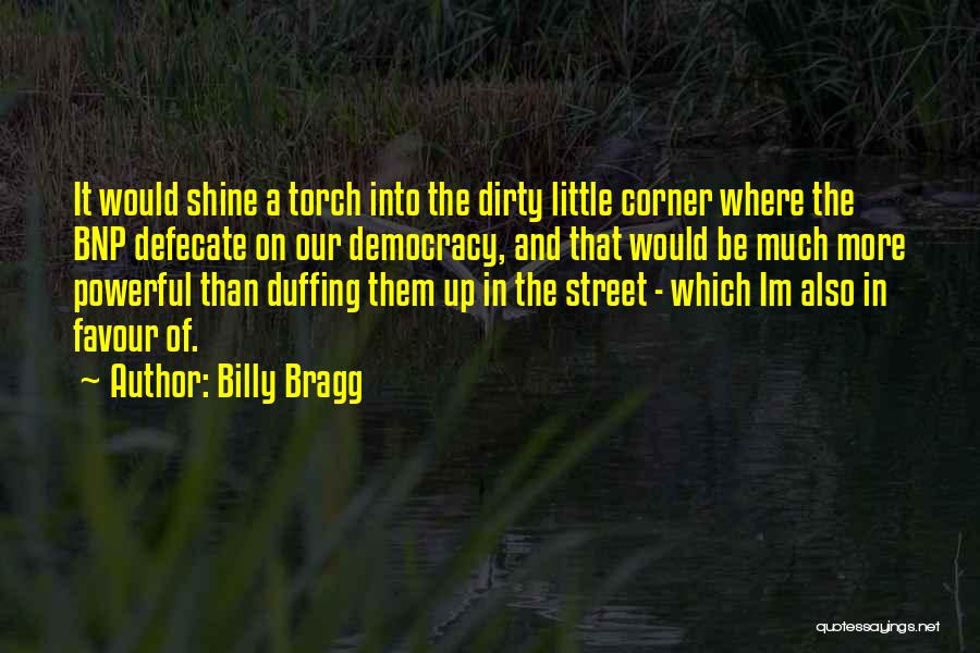 Billy On The Street Quotes By Billy Bragg