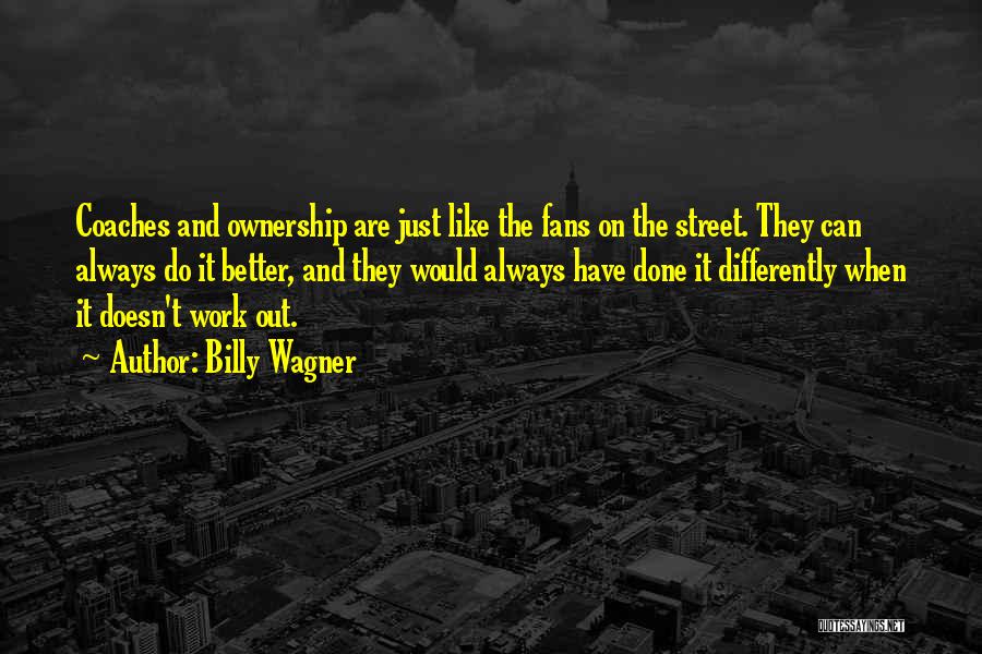 Billy On The Street Quotes By Billy Wagner