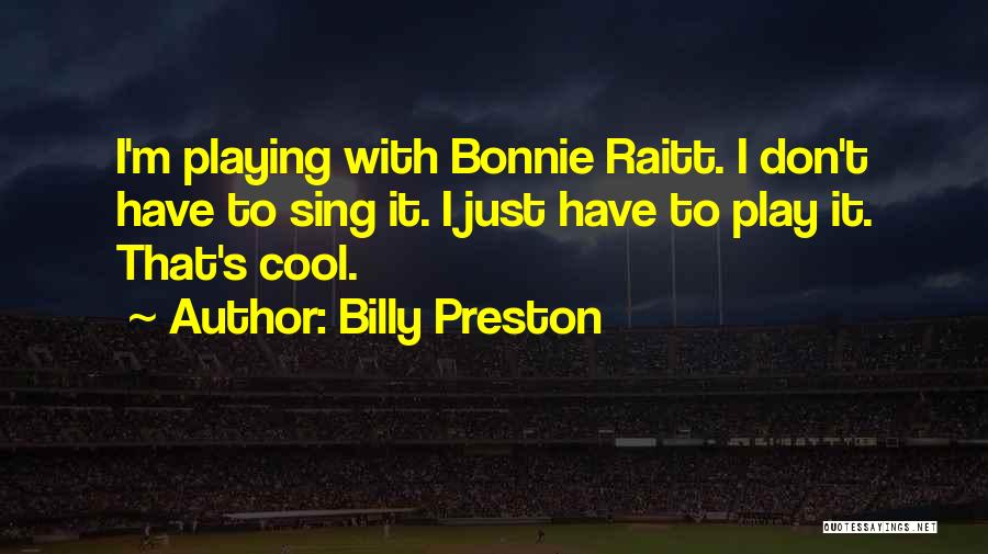 Billy Preston Quotes 2162723