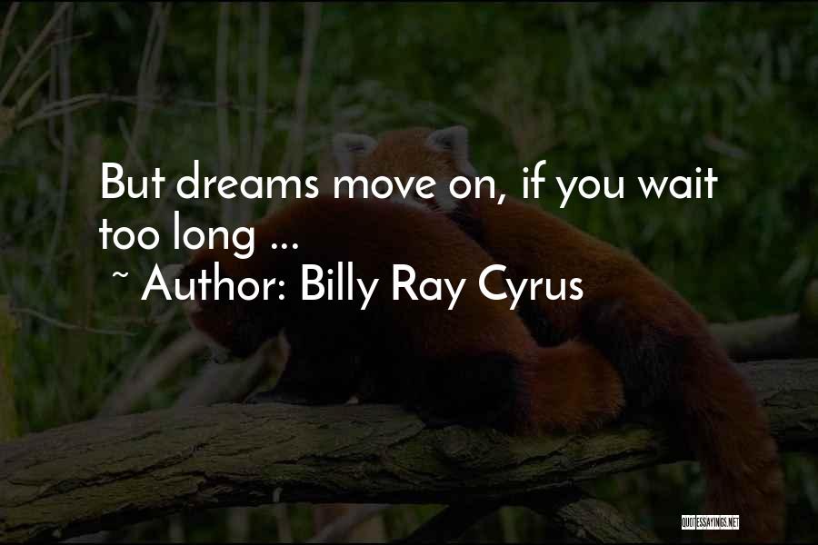 Billy Ray Cyrus Quotes 1665295