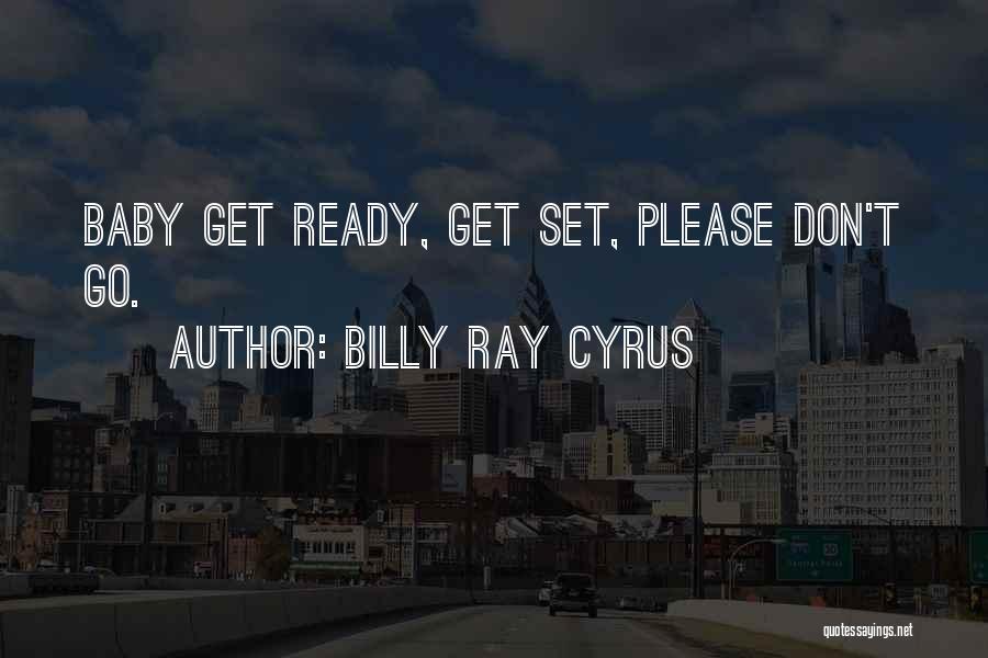 Billy Ray Cyrus Quotes 1922595