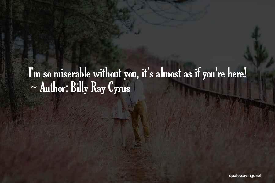 Billy Ray Cyrus Quotes 213241