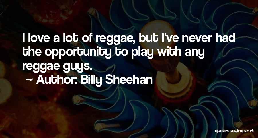 Billy Sheehan Quotes 648064