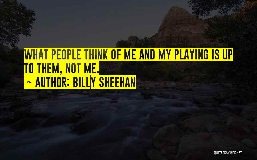 Billy Sheehan Quotes 787517