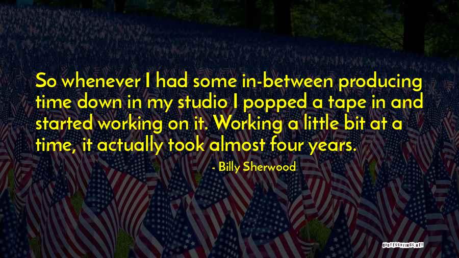 Billy Sherwood Quotes 1187612 Billy Sherwood Quotes 1187612