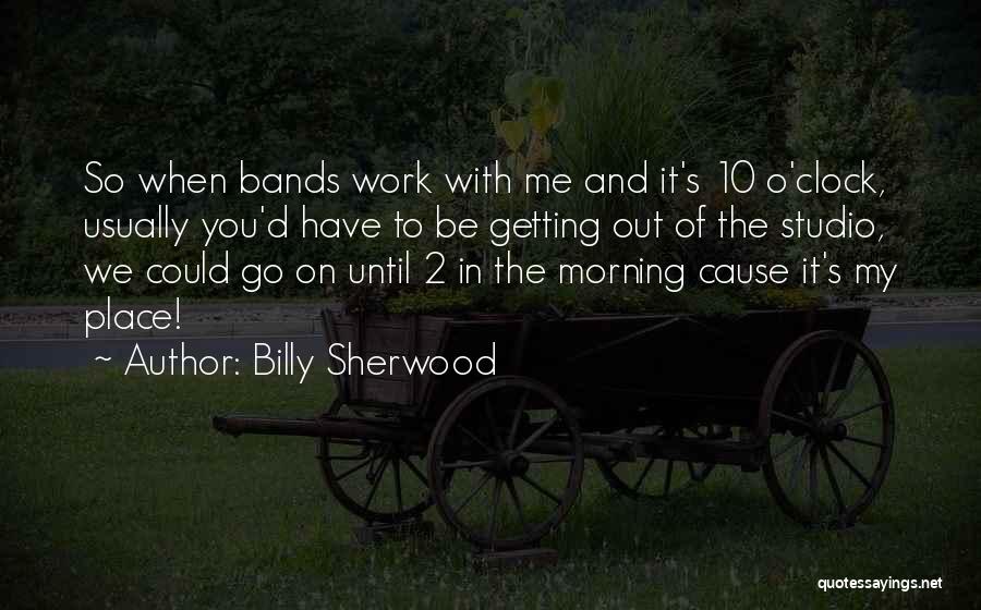 Billy Sherwood Quotes 194751