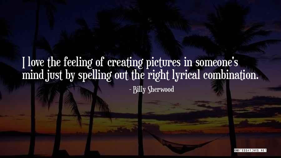 Billy Sherwood Quotes 2052317 Billy Sherwood Quotes 2052317