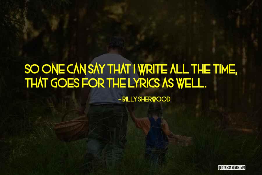 Billy Sherwood Quotes 213422 Billy Sherwood Quotes 213422