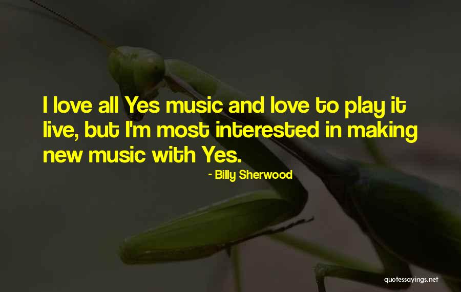 Billy Sherwood Quotes 606848