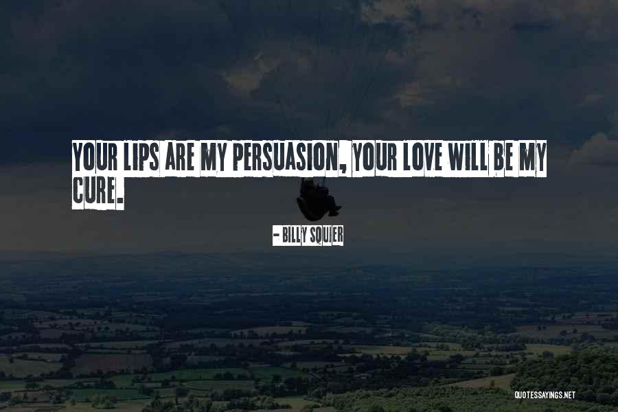 Billy Squier Quotes 786993