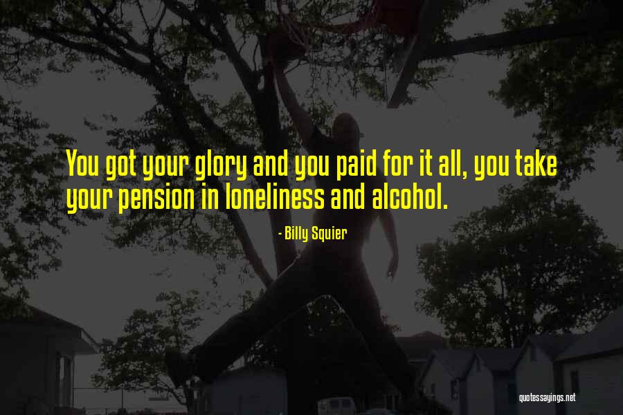 Billy Squier Quotes 824632 Billy Squier Quotes 824632