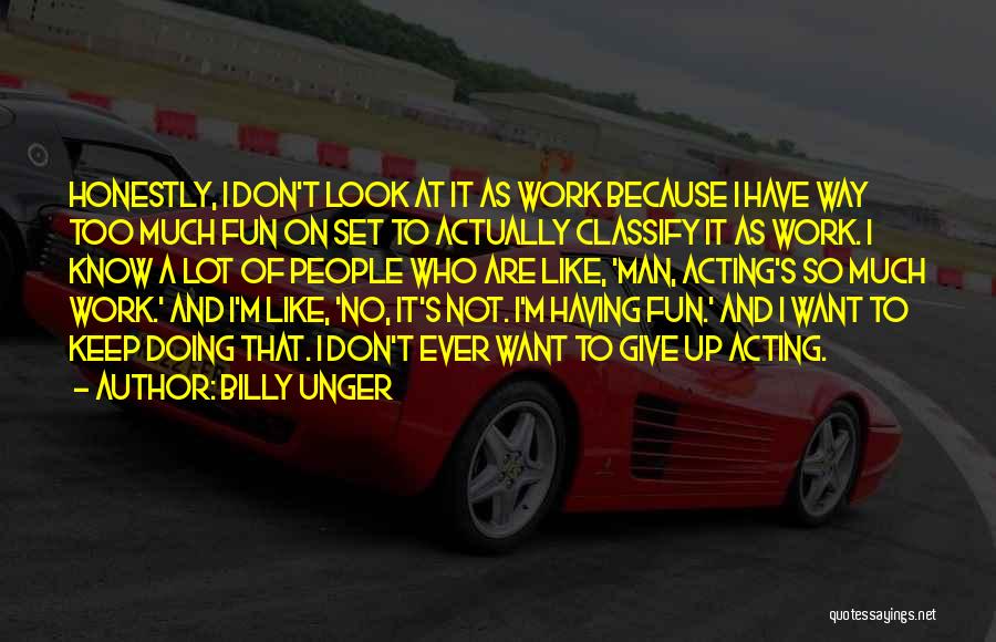 Billy Unger Quotes 1806456