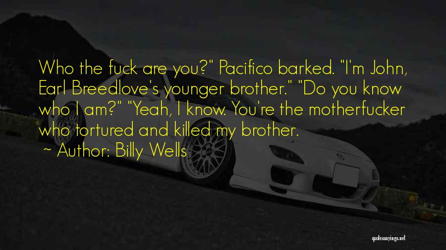 Billy Wells Quotes 138153