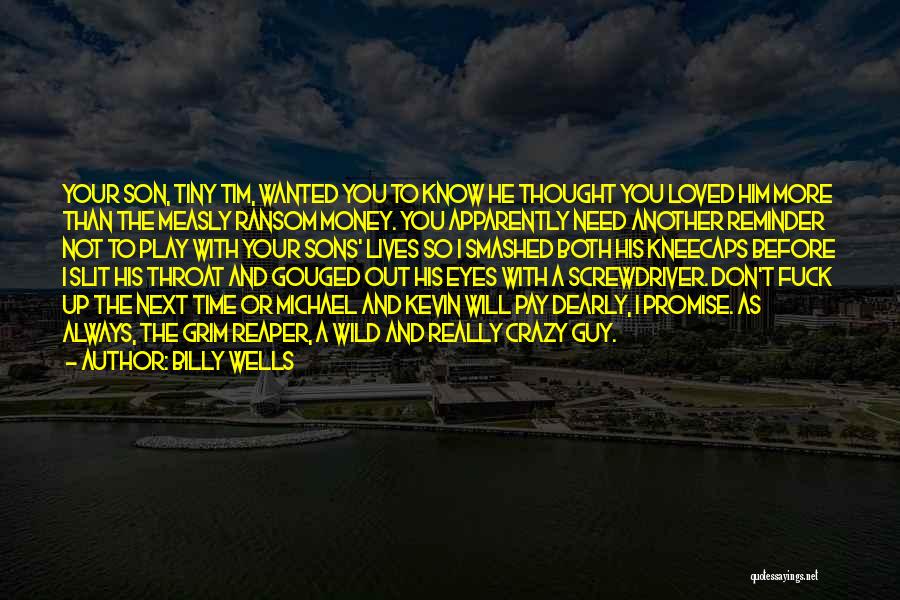 Billy Wells Quotes 912487