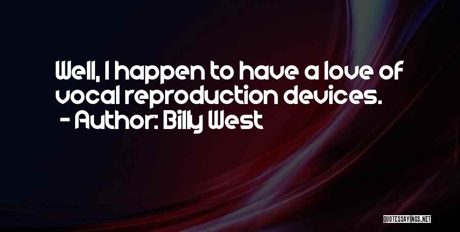 Billy West Quotes 277547