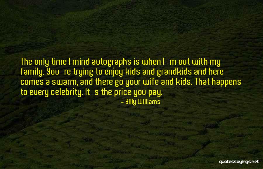 Billy Williams Quotes 292764