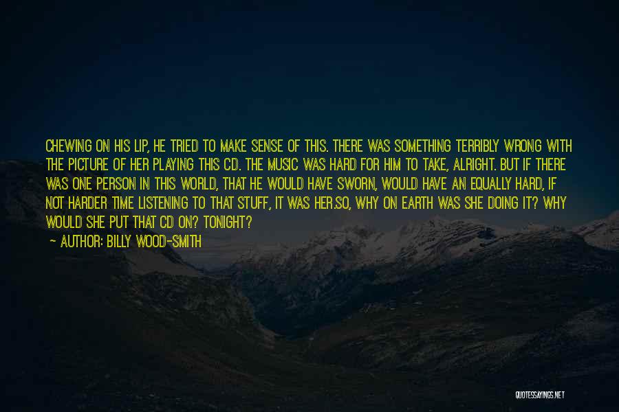 Billy Wood-Smith Quotes 1302114