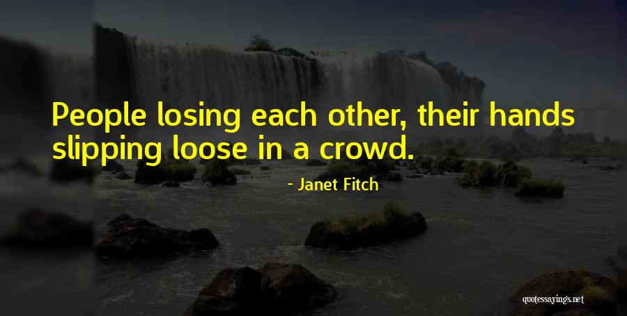 Bilsen Uzaklarda Quotes By Janet Fitch Bilsen Uzaklarda Quotes By Janet Fitch