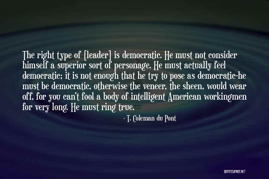 Bilsington Quotes By T. Coleman Du Pont Bilsington Quotes By T. Coleman Du Pont
