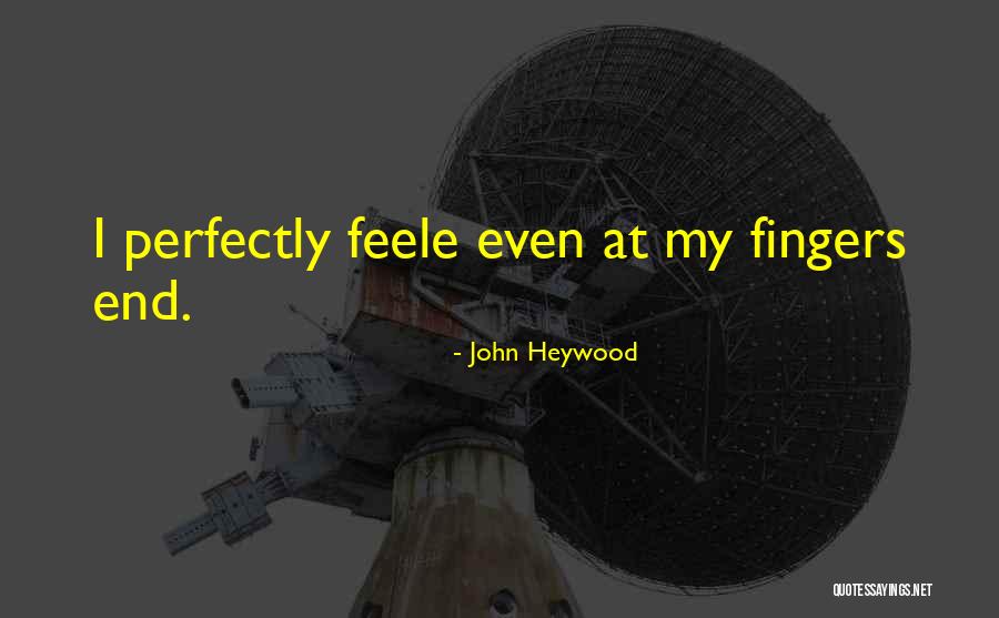 Bilyana Golfreisen Quotes By John Heywood Bilyana Golfreisen Quotes By John Heywood