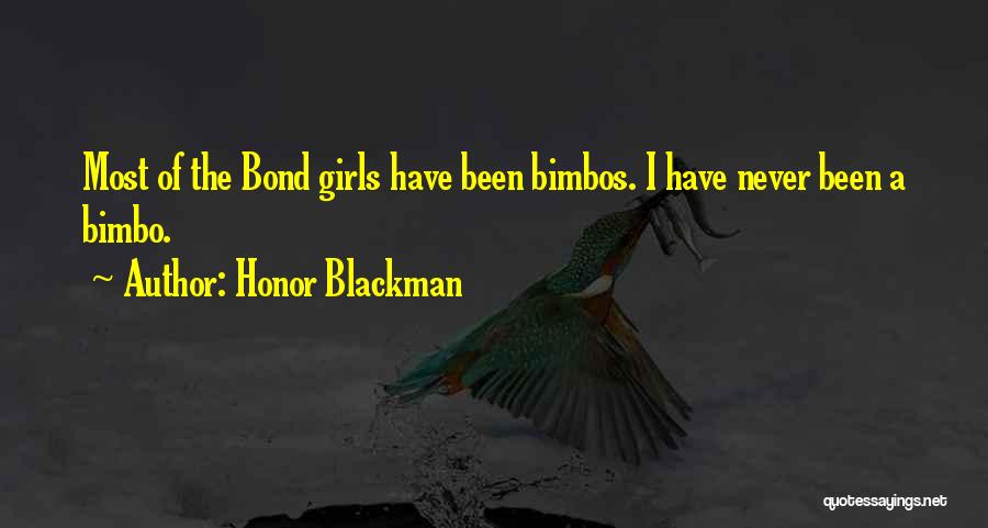 Bimbo Girl Quotes By Honor Blackman