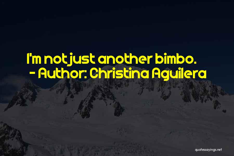 Bimbo Quotes By Christina Aguilera