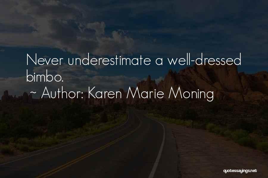 Bimbo Quotes By Karen Marie Moning