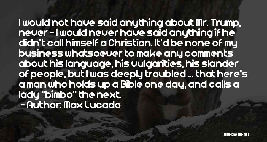 Bimbo Quotes By Max Lucado