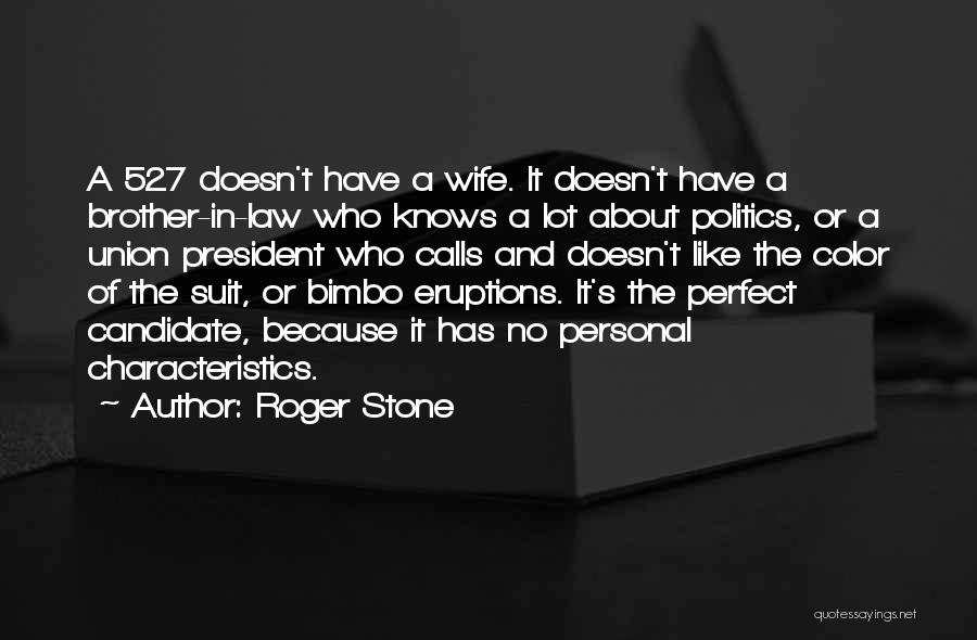 Bimbo Quotes By Roger Stone