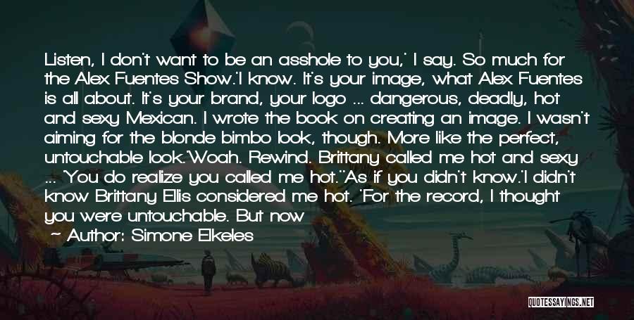 Bimbo Quotes By Simone Elkeles