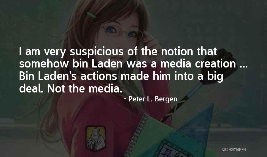 Bin Deal Quotes By Peter L. Bergen Bin Deal Quotes By Peter L. Bergen