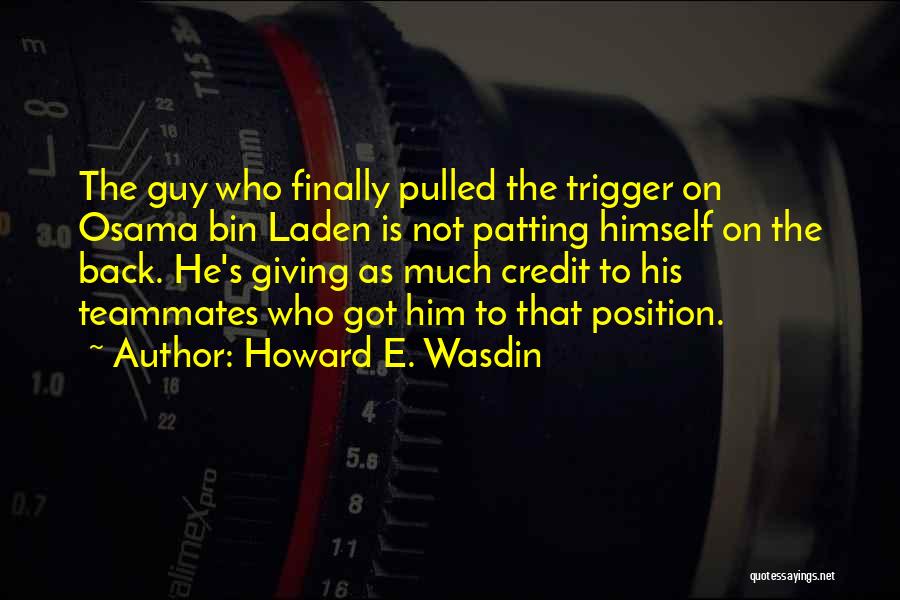 Bin Laden Quotes By Howard E. Wasdin