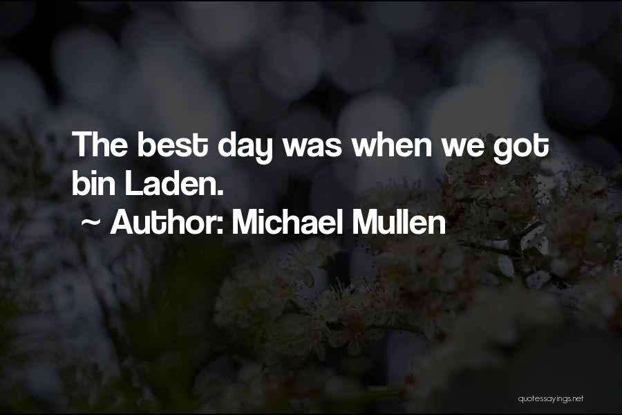 Bin Laden Quotes By Michael Mullen