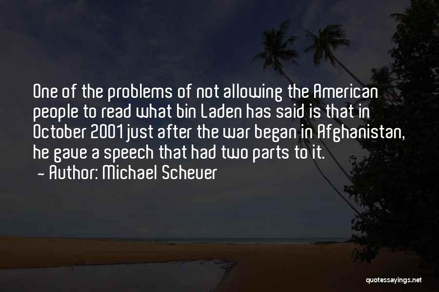 Bin Laden Quotes By Michael Scheuer