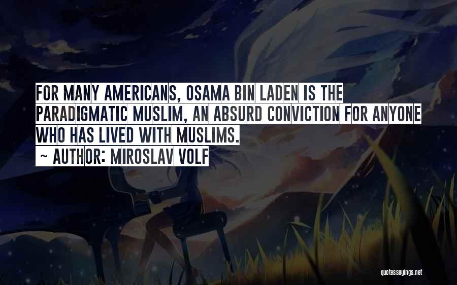 Bin Laden Quotes By Miroslav Volf
